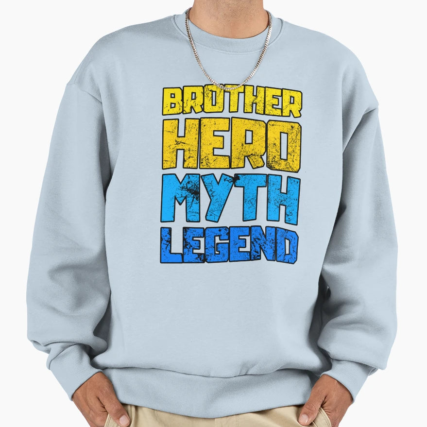 Brother Hero Myth Legend Sweatshirt - Novelty Apparel Unisex - T-Shirt, Sweatshirt, Hoodie