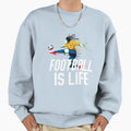 Football Is Life Sweatshirt - Streetwear Style Unisex - T-Shirt, Sweatshirt, Hoodie