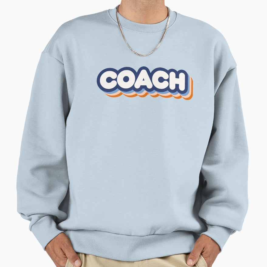 Coach Sweatshirt - Unique Graphic Unisex - T-Shirt, Sweatshirt, Hoodie