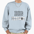 Big Brother Sweatshirt - Casual Everyday Wear for Adults - T-Shirt, Sweatshirt, Hoodie