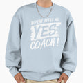 Repeat After Me Yes Coach Soccer T-Shirt - Graphic Print Men Women - T-Shirt, Sweatshirt, Hoodie