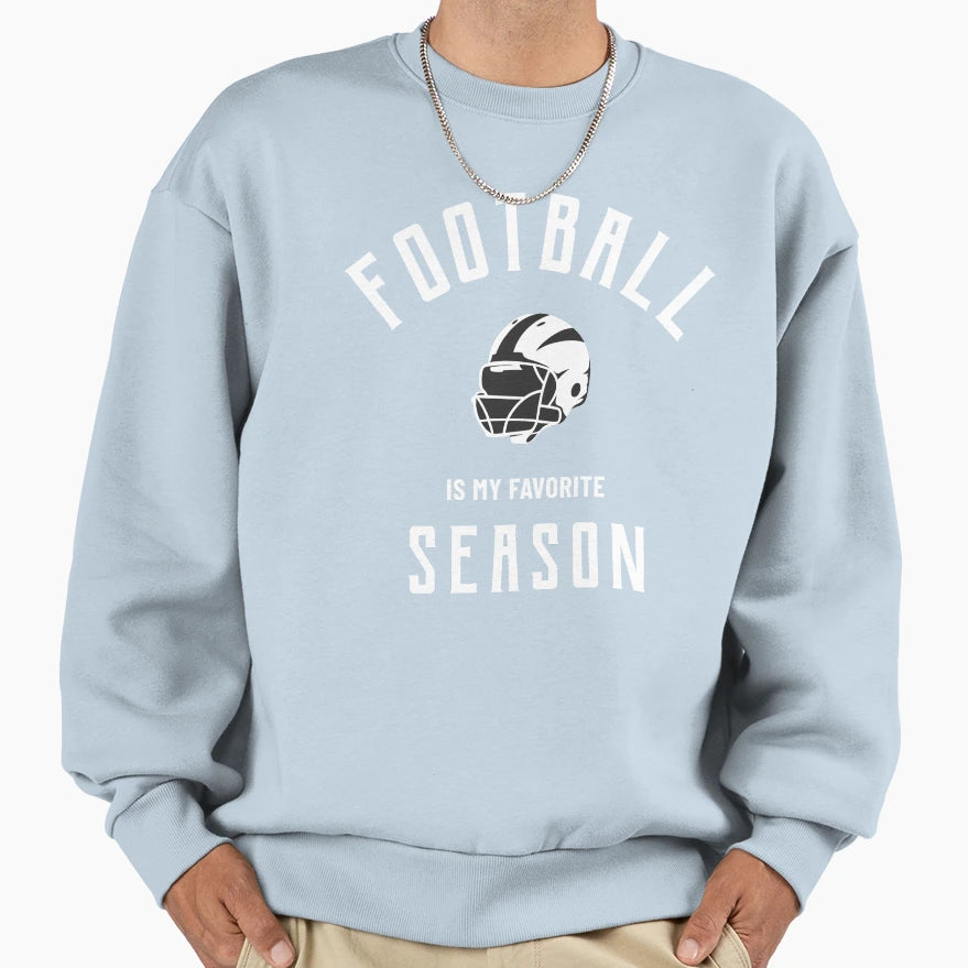 Football Is My Favorite Season Sweatshirt - Custom Art Print Unisex - T-Shirt, Sweatshirt, Hoodie