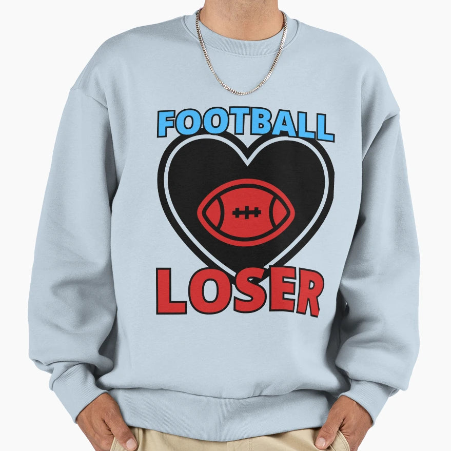 Fantasy Football Loser Sweatshirt - Graphic Print Unisex - T-Shirt, Sweatshirt, Hoodie