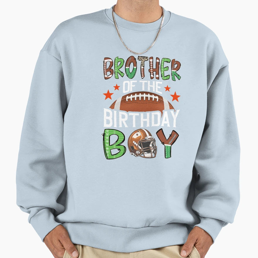 Brother Birthday Game Day Football Sweatshirt - Aesthetic Graphic Unisex - T-Shirt, Sweatshirt, Hoodie
