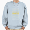 Practice Practice Practice Sweatshirt - Minimalist Print Unisex - T-Shirt, Sweatshirt, Hoodie
