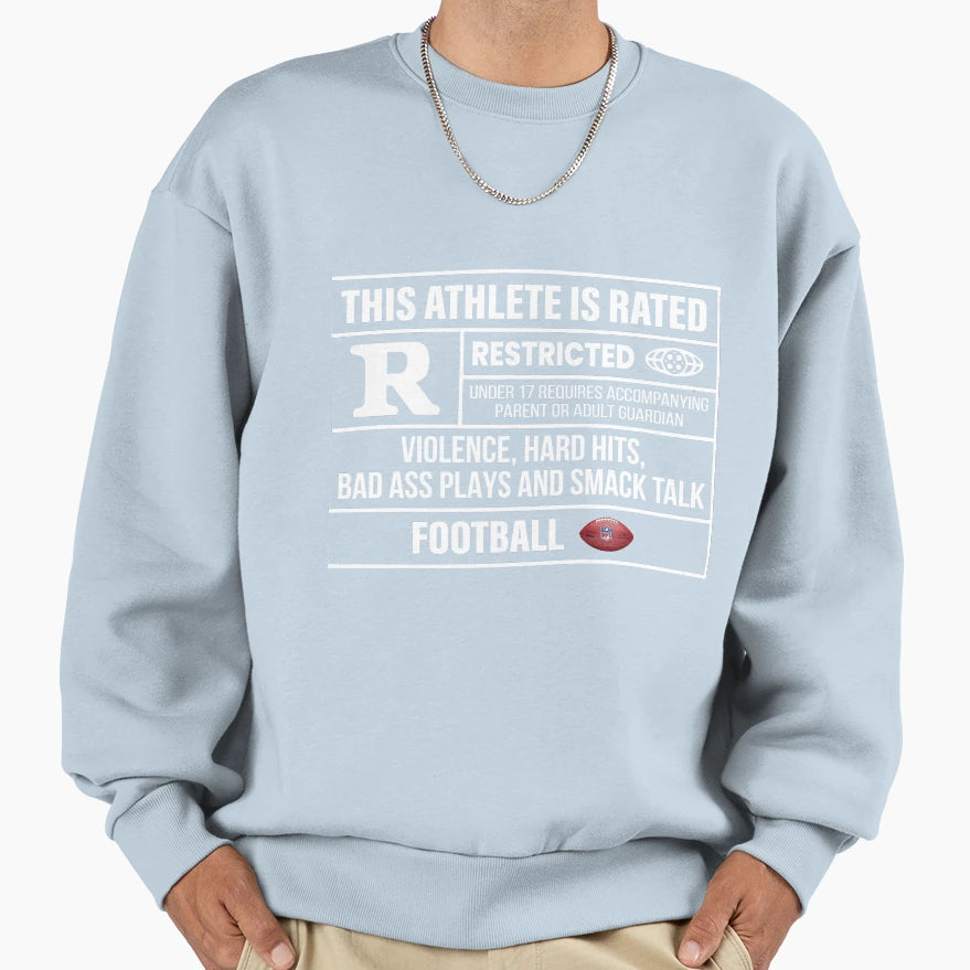 This Athlete Rated R Football Sweatshirt - Streetwear Style Unisex - T-Shirt, Sweatshirt, Hoodie