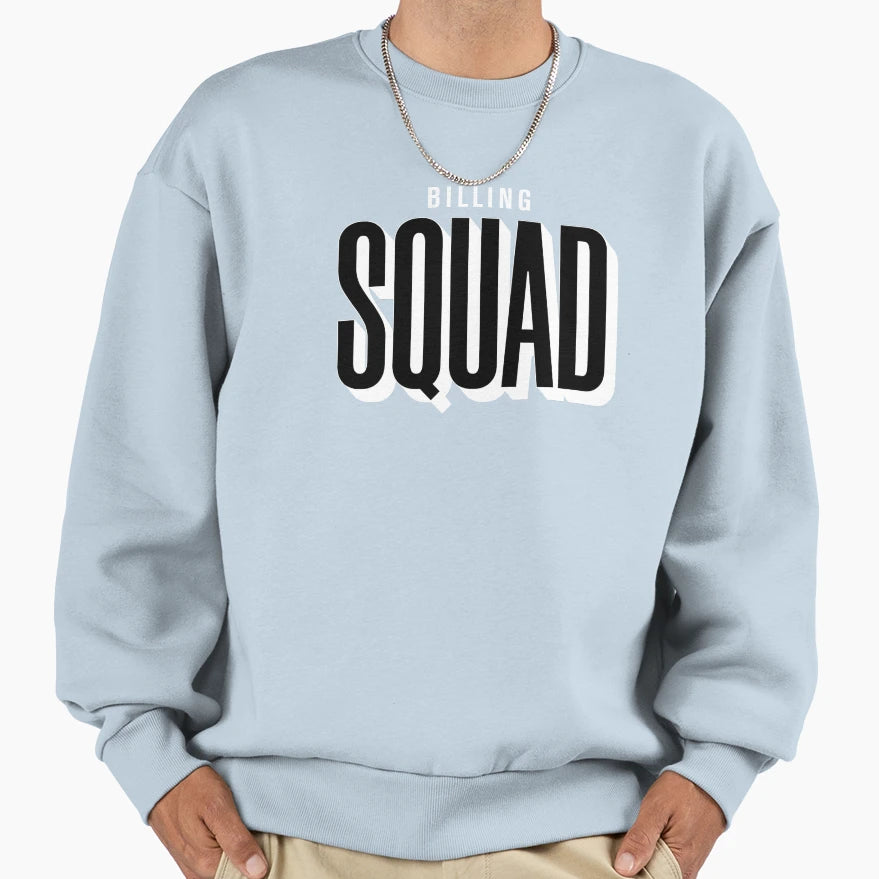 Billing Squad Sweatshirt - Fun Novelty Design Men Women - T-Shirt, Sweatshirt, Hoodie