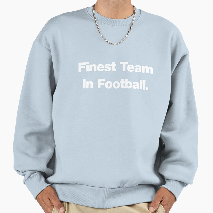 Finest Team Football Sweatshirt - Fun Novelty Design for Adults - T-Shirt, Sweatshirt, Hoodie