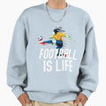 Football Is Life Sweatshirt - Novelty Apparel Unisex - T-Shirt, Sweatshirt, Hoodie