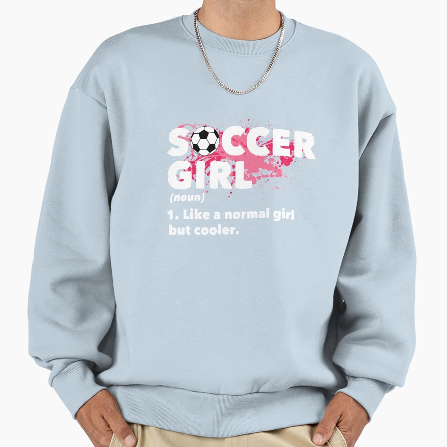 Soccer Sweatshirt - Streetwear Style for Adults - T-Shirt, Sweatshirt, Hoodie