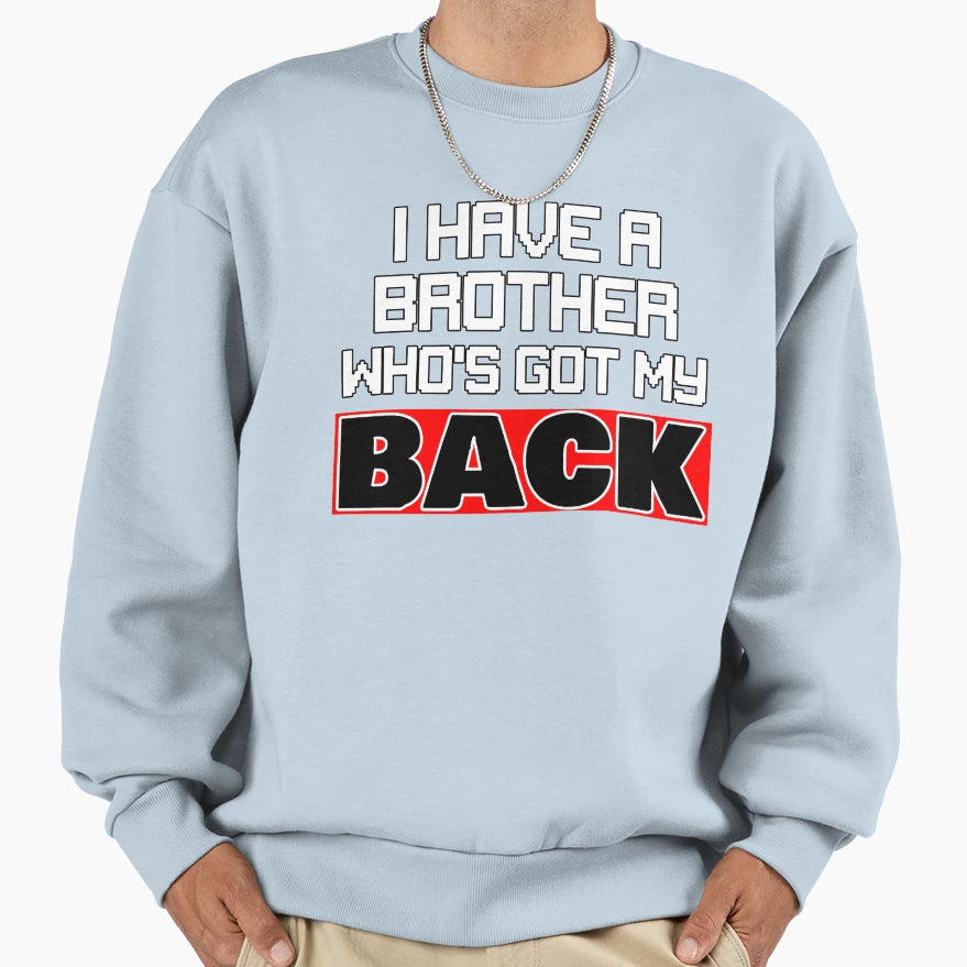 Brother Like No Other Sweatshirt - Streetwear Style Men Women - T-Shirt, Sweatshirt, Hoodie