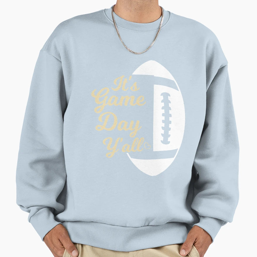 Its Game Day Yall Football Game Day Sweatshirt - Custom Art Print Unisex - T-Shirt, Sweatshirt, Hoodie