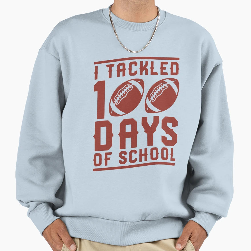 I Tackled 100 Days School Shirts T-Shirt - Streetwear Style Men Women - T-Shirt, Sweatshirt, Hoodie