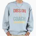 Dibs Coach Beard Funny Beard Coach Sweatshirt - Custom Art Print Unisex - T-Shirt, Sweatshirt, Hoodie