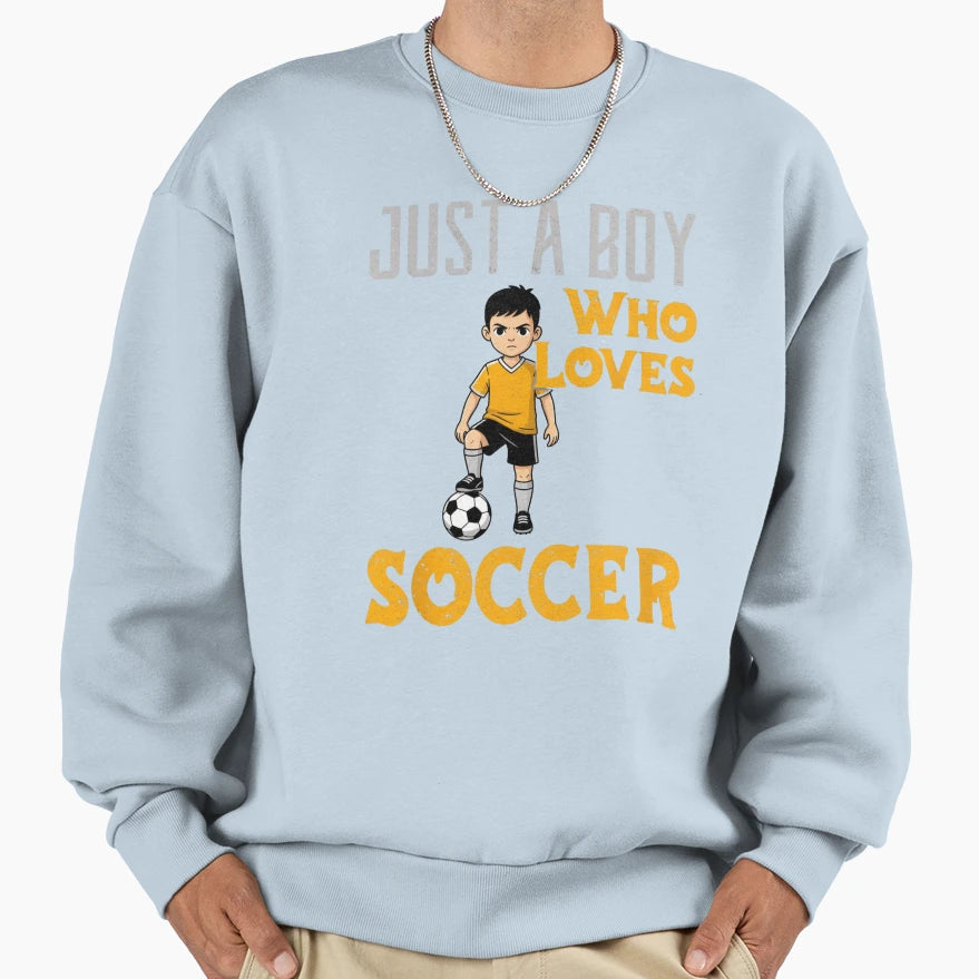 Just Who Loves Soccer Soccer Fan Sweatshirt - Trendy Graphic for Adults - T-Shirt, Sweatshirt, Hoodie