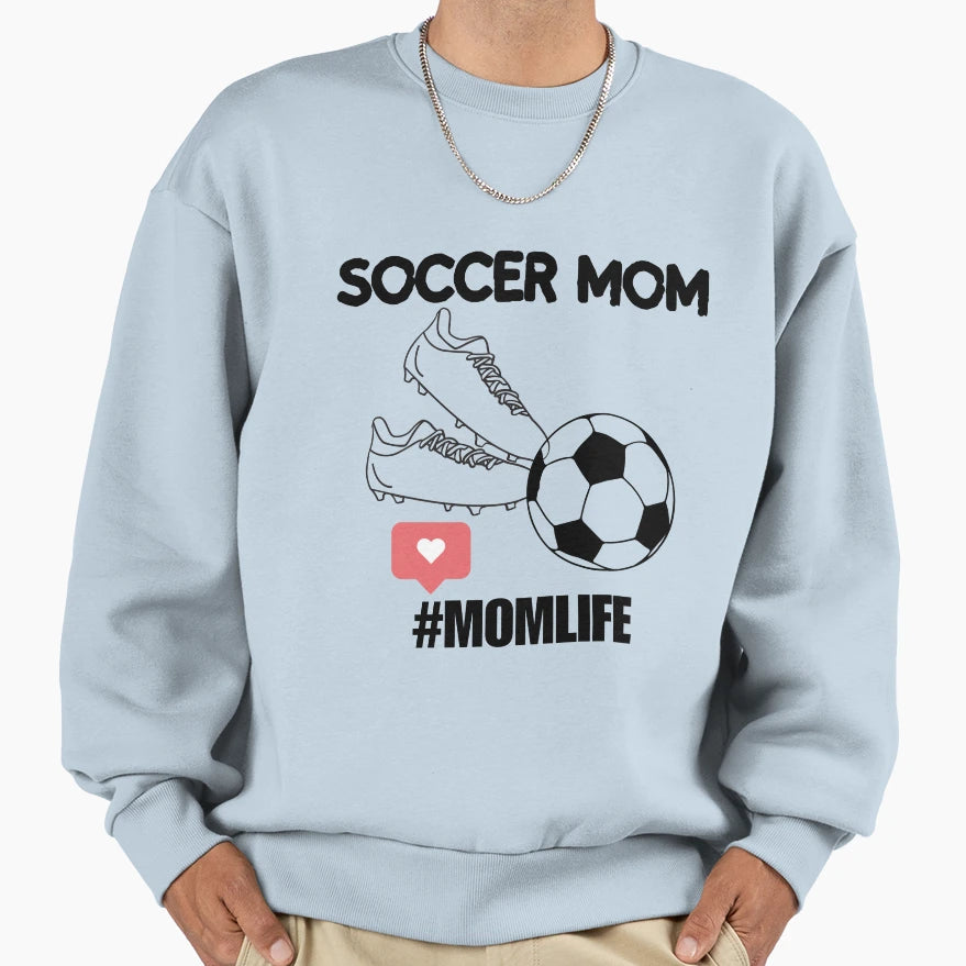 Soccer Mom Sweatshirt - Fun Novelty Design Men Women - T-Shirt, Sweatshirt, Hoodie