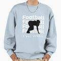 Football Game Motivation Ready Sweatshirt - Streetwear Style for Adults - T-Shirt, Sweatshirt, Hoodie