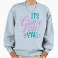 Its Gameday Yall Sweatshirt - Novelty Apparel for Adults - T-Shirt, Sweatshirt, Hoodie