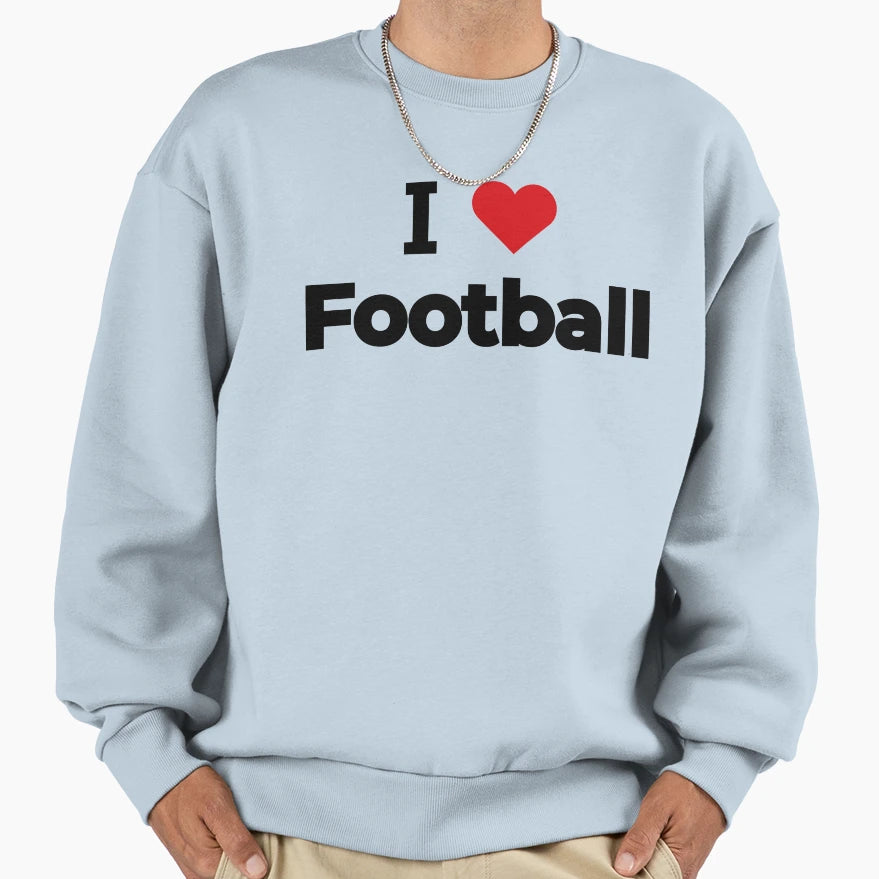 I Love Football Sweatshirt - Minimalist Print Men Women - T-Shirt, Sweatshirt, Hoodie
