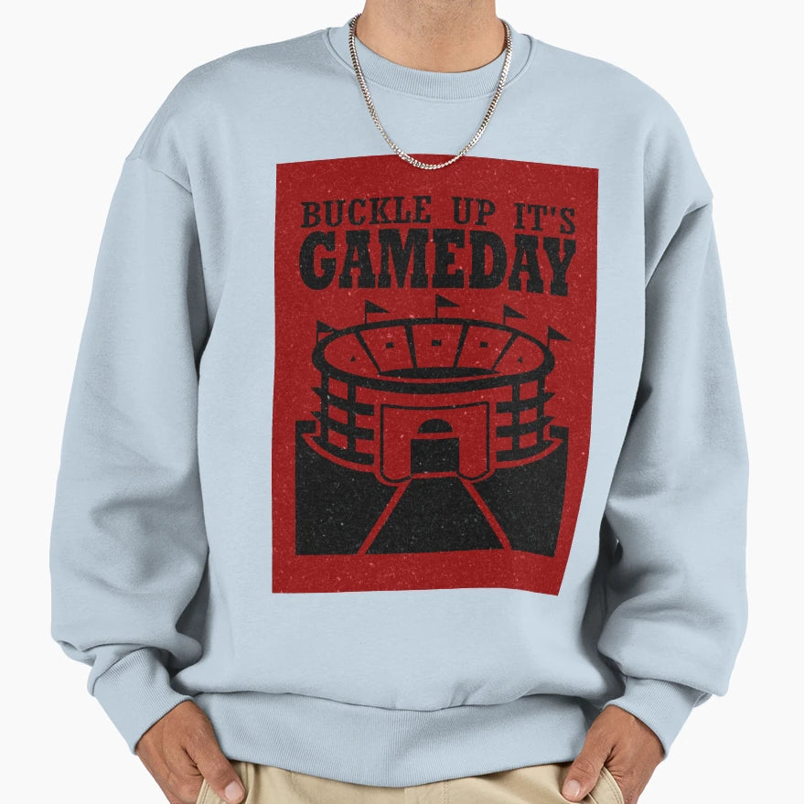 Buckle Up Its Gameday Sweatshirt - Aesthetic Graphic Unisex - T-Shirt, Sweatshirt, Hoodie