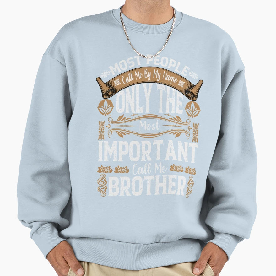 Most People Call Me Sweatshirt - Minimalist Print Unisex - T-Shirt, Sweatshirt, Hoodie