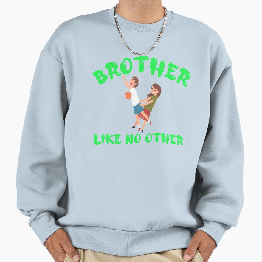 Brother Like No Other Green Sweatshirt - Aesthetic Graphic for Adults - T-Shirt, Sweatshirt, Hoodie