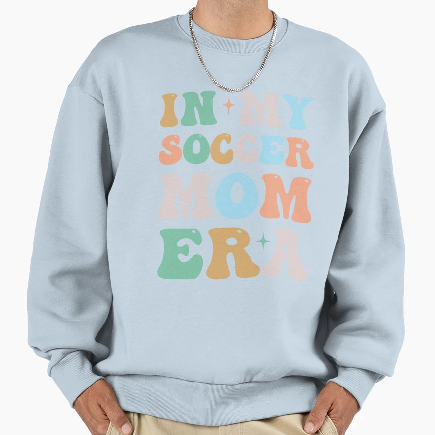 My Soccer Mom Era Groovy Sweatshirt - Streetwear Style Men Women - T-Shirt, Sweatshirt, Hoodie