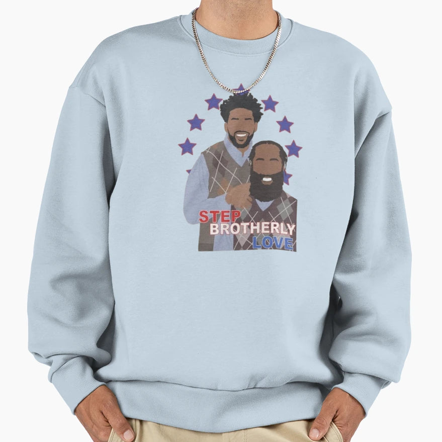 Step Brotherly Love Sweatshirt - Aesthetic Graphic Men Women - T-Shirt, Sweatshirt, Hoodie