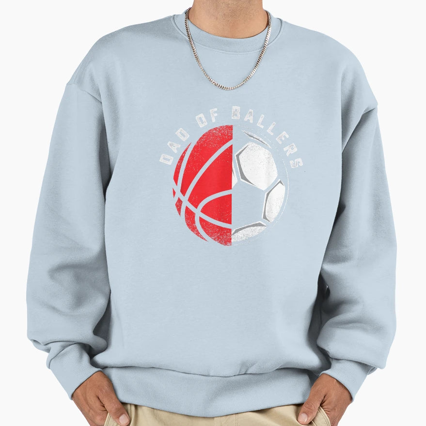 Dad Ballers Father Son Basketball Sweatshirt - Custom Art Print Men Women - T-Shirt, Sweatshirt, Hoodie