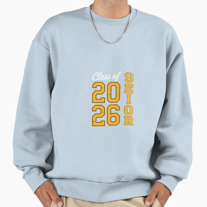 Class 2026 Senior 26 High School Sweatshirt - Streetwear Style Men Women - T-Shirt, Sweatshirt, Hoodie