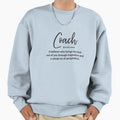 Coach Gifts Coach Definition Sweatshirt - Custom Art Print for Adults - T-Shirt, Sweatshirt, Hoodie