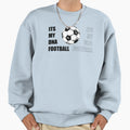 Its My Dna Football Sweatshirt - Graphic Print Men Women - T-Shirt, Sweatshirt, Hoodie