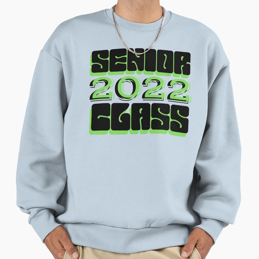 Senior Class 2022 Graduation Sweatshirt - Streetwear Style for Adults - T-Shirt, Sweatshirt, Hoodie