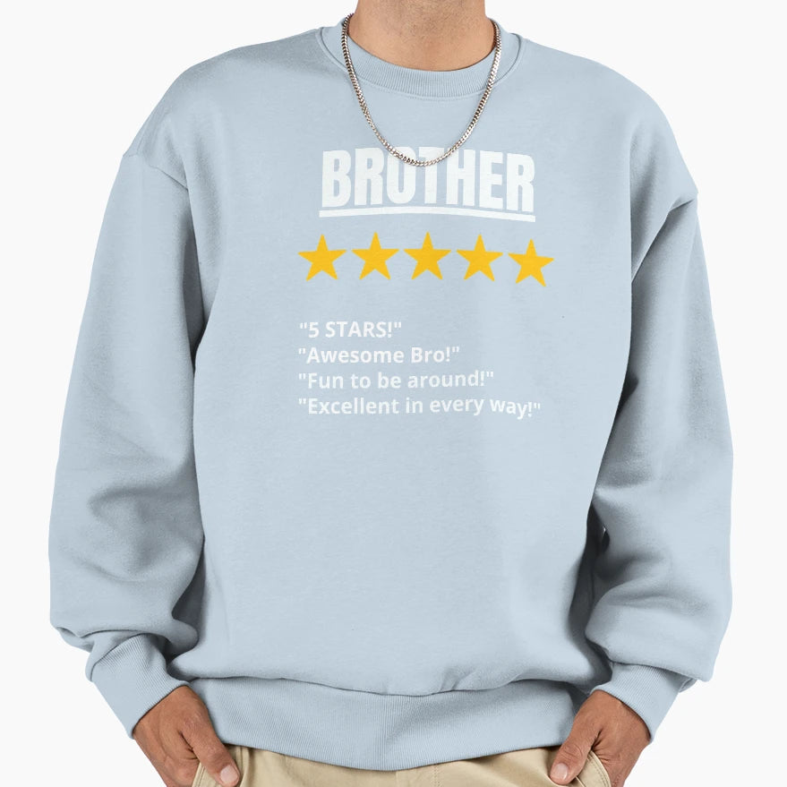 Brother Gift 5 Star Sweatshirt - Novelty Apparel Unisex - T-Shirt, Sweatshirt, Hoodie