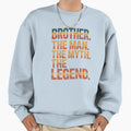 Brother Myth Legend Family Sibling Sweatshirt - Aesthetic Graphic Unisex - T-Shirt, Sweatshirt, Hoodie