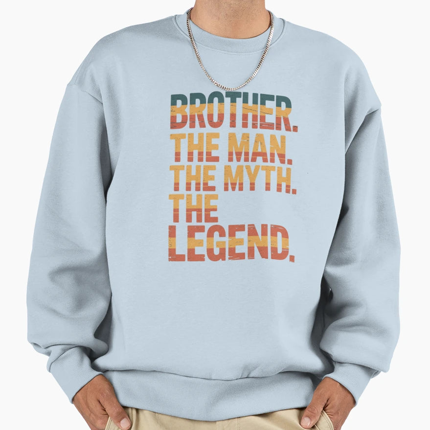 Brother Myth Legend Family Sibling Sweatshirt - Aesthetic Graphic Unisex - T-Shirt, Sweatshirt, Hoodie