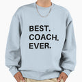 Coach Gift Best Coach Ever Funny Fathers T-Shirt - Graphic Print Unisex - T-Shirt, Sweatshirt, Hoodie