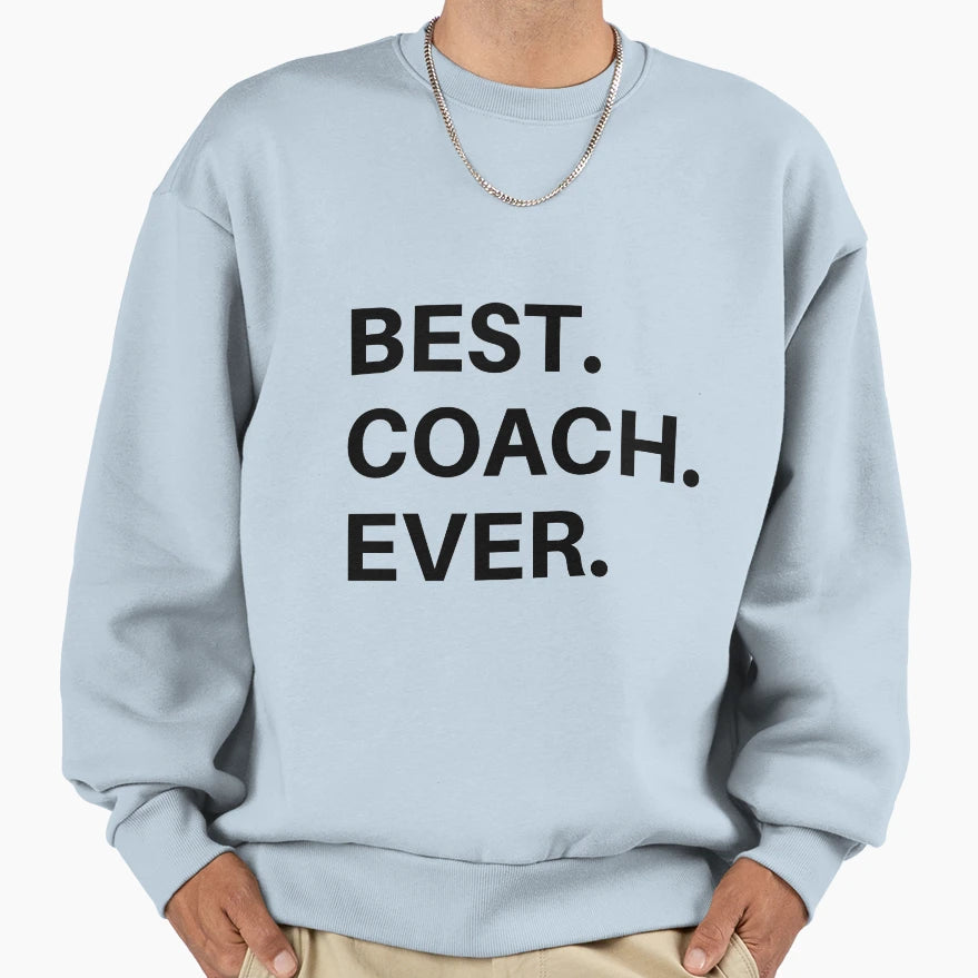 Coach Gift Best Coach Ever Funny Fathers T-Shirt - Graphic Print Unisex - T-Shirt, Sweatshirt, Hoodie