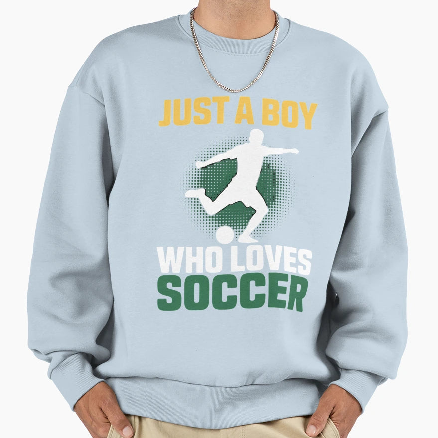 Just Who Loves Soccer Player Sweatshirt - Minimalist Print Men Women - T-Shirt, Sweatshirt, Hoodie