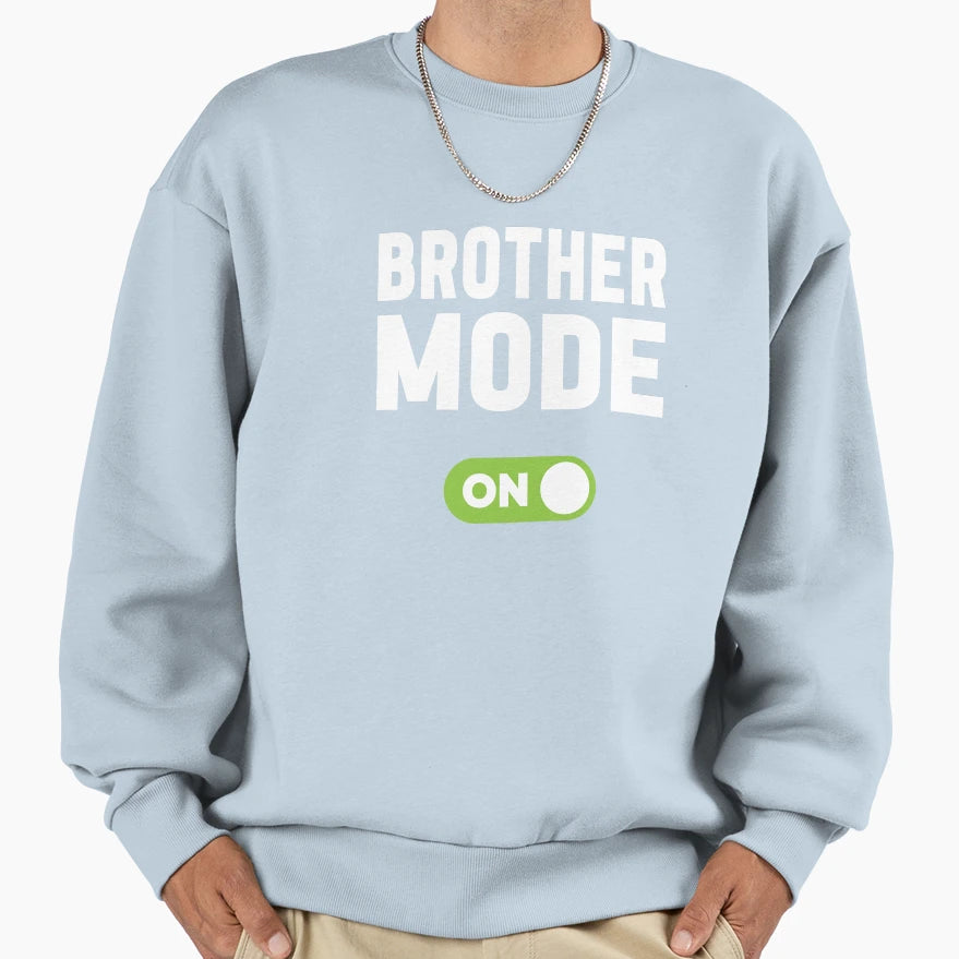 Brother Mode Sweatshirt - Aesthetic Graphic for Adults - T-Shirt, Sweatshirt, Hoodie