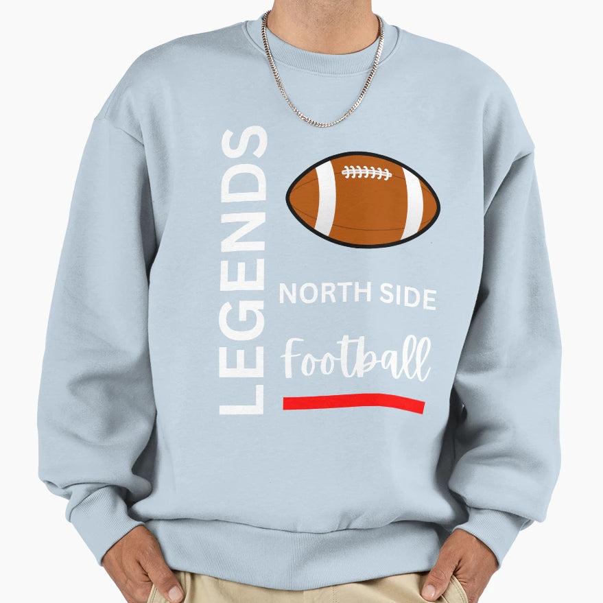 North Side Legends Football Sweatshirt - Aesthetic Graphic Men Women - T-Shirt, Sweatshirt, Hoodie