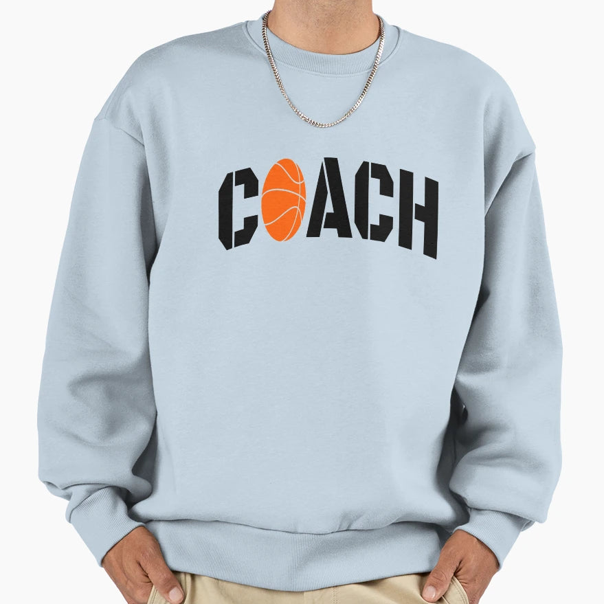 Basketball Coach Sweatshirt - Fun Novelty Design for Adults - T-Shirt, Sweatshirt, Hoodie