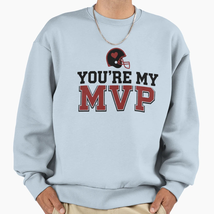Youre My Mvp Football Valentines Day Sweatshirt - Fun Novelty Design Unisex - T-Shirt, Sweatshirt, Hoodie