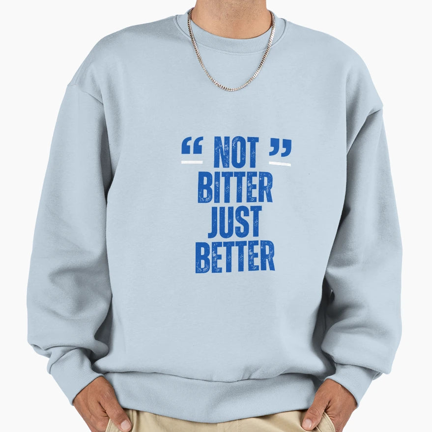 Inspirational Quotes Sweatshirt - Casual Everyday Wear Men Women - T-Shirt, Sweatshirt, Hoodie