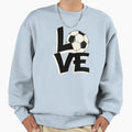 Soccer Love Great Player And Goalie Sweatshirt - Streetwear Style Unisex - T-Shirt, Sweatshirt, Hoodie