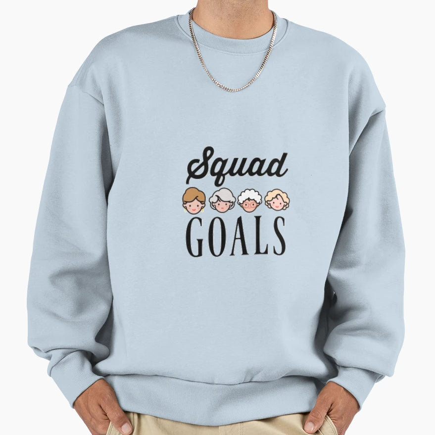Squad Goals Golden Sweatshirt - Novelty Apparel Unisex - T-Shirt, Sweatshirt, Hoodie