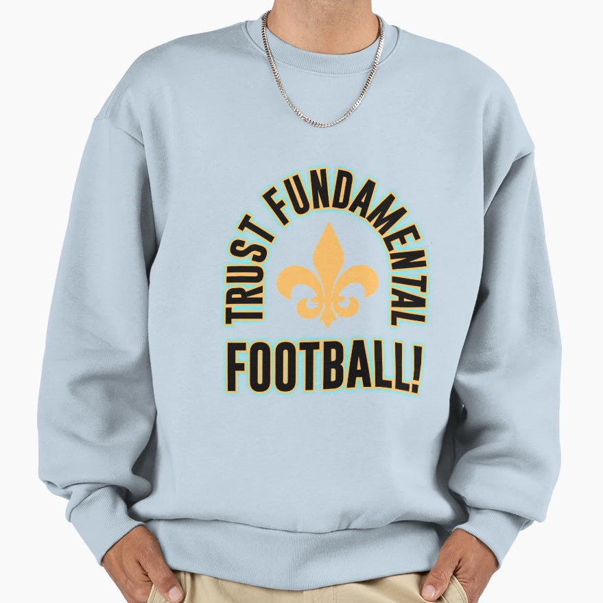Trust Fundamental Football Sweatshirt - Minimalist Print for Adults - T-Shirt, Sweatshirt, Hoodie