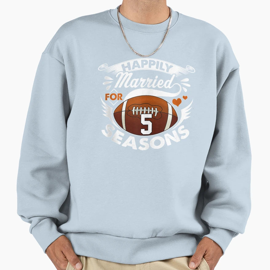 5 Years Wedding Anniversary Football Sweatshirt - Streetwear Style Unisex - T-Shirt, Sweatshirt, Hoodie