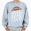 Repeat After Me Yes Coach Football T-Shirt - Graphic Print for Adults - T-Shirt, Sweatshirt, Hoodie