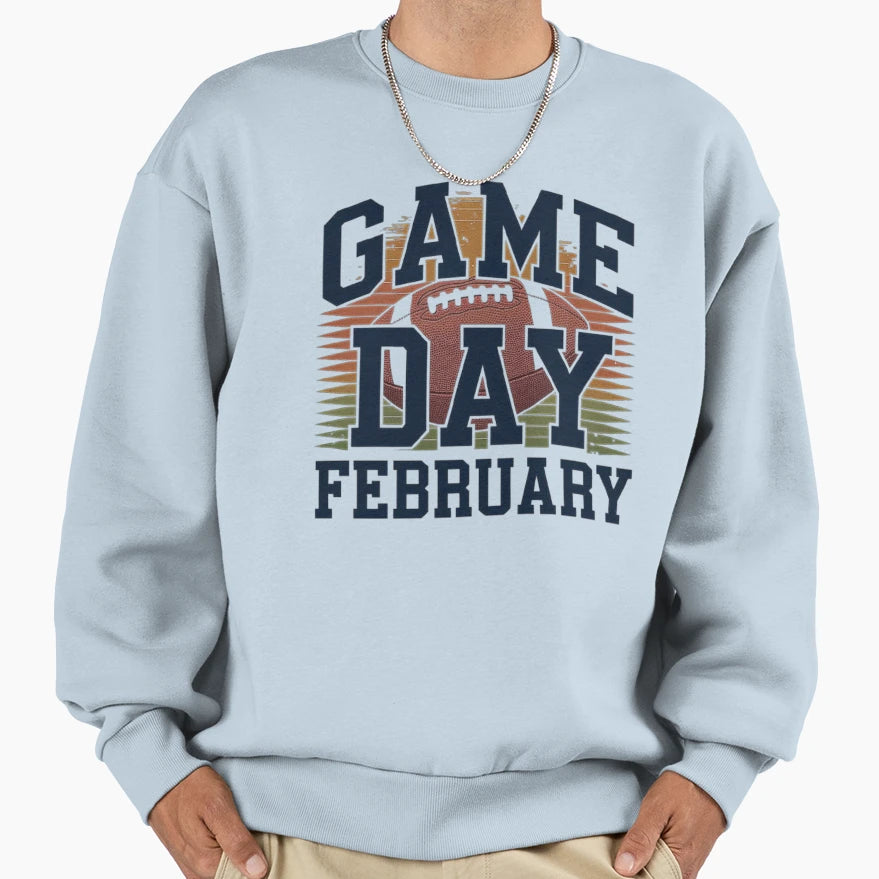 Game Day Football February Football Sweatshirt - Trendy Graphic for Adults - T-Shirt, Sweatshirt, Hoodie